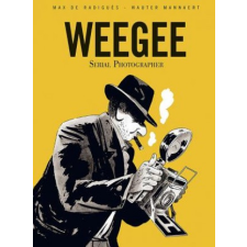 Weegee: Serial Photographer – Wauter de Mannaert idegen nyelvű könyv