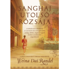 Weina Dai Randel Dai Weina Randel - Sanghaj utolsó rózsája egyéb könyv
