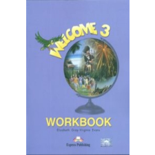  Welcome 3 Workbook – Elizabeth Gray, Virginia Evans idegen nyelvű könyv