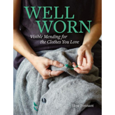  Well Worn: How to Mend the Clothes You Love idegen nyelvű könyv