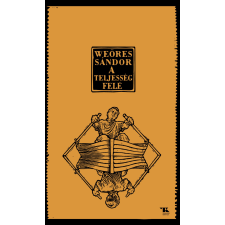 Weöres Sándor - A teljesség felé egyéb könyv