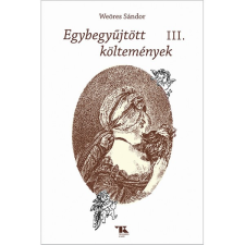 Weöres Sándor - Egybegyűjtött költemények III. egyéb könyv