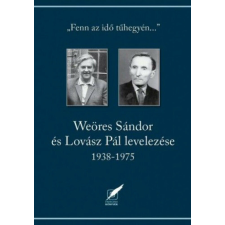  Weöres Sándor és Lovász Pál levelezése 1938-1975 regény