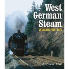  West German Steam in Colour 1955-1975 – Andrew Fox idegen nyelvű könyv