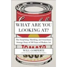  What Are You Looking At? – Will Gompertz idegen nyelvű könyv