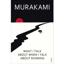  What I Talk About When I Talk About Running – Haruki Murakami idegen nyelvű könyv