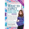  What to Expect When You're Expecting – Heidi Murkoff