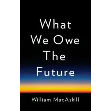  What We Owe the Future idegen nyelvű könyv