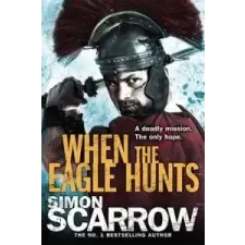  When the Eagle Hunts (Eagles of the Empire 3) – Simon Scarrow idegen nyelvű könyv