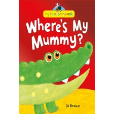 Where's My Mummy? – Jo Brown idegen nyelvű könyv