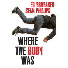  WHERE THE BODY WAS – BRUBAKER ED idegen nyelvű könyv