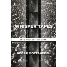  Whisper Tapes – Negar Mottahedeh idegen nyelvű könyv