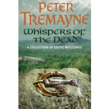  Whispers of the Dead (Sister Fidelma Mysteries Book 15) – Peter Tremayne idegen nyelvű könyv