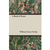 White Press A Book of Verses | William Ernest Henley