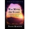  Who Moved the Stone? – FRANK MORISON