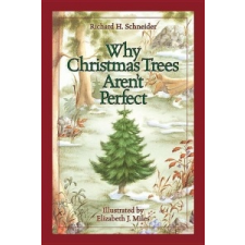  Why Christmas Trees Aren't Perfect – Richard H. Schneider idegen nyelvű könyv