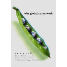 Why Globalization Works – Martin Wolf idegen nyelvű könyv