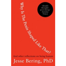Why Is the Penis Shaped Like That? – Jesse Bering idegen nyelvű könyv