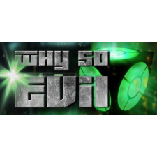 Why So Evil (Digitális kulcs - PC) videójáték