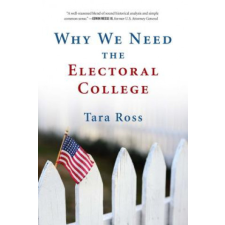 Why We Need the Electoral College – Tara Ross idegen nyelvű könyv