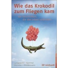  Wie das Krokodil zum Fliegen kam – Katharina Lamprecht,Stefan Hammel,Adrian Hürzeler,Martin Niedermann idegen nyelvű könyv