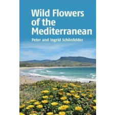  Wild Flowers of the Mediterranean – Ingrid Schönfelder idegen nyelvű könyv