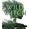  Wild Witch: A Guide to Earth Magic – Marian Green