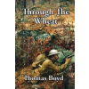 Wilder Publications Through The Wheat | Thomas Boyd