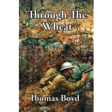 Wilder Publications Through The Wheat | Thomas Boyd idegen nyelvű könyv
