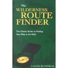 Wilderness Route Finder – Calvin Rutstrum idegen nyelvű könyv