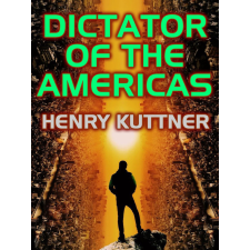 Wildside Press Dictator of the Americas egyéb e-könyv