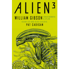 William Gibson William  Gibson - Alien 3: Az eredeti és ismeretlen történet egyéb könyv