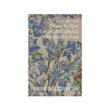  William Shakespeare - Romeo és Júlia Hamlet, dán királyfi Szentivánéji álom regény