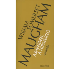 William Somerset Maugham ASHENDEN, A HÍRSZERZŐ - Novellák irodalom