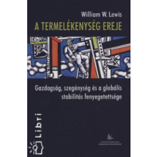William W. Lewis A termelékenység ereje gazdaság, üzlet