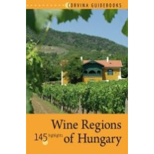  WINE REGIONS OF HUNGARY (MAGYAR BORVIDÉKEK) ajándékkönyv