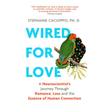 Wired For Love – STEPHANIE CACIOPPO idegen nyelvű könyv