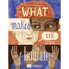 WM B EERDMANS CO (JUVENILE) What Makes Us Human – Anna Forlati