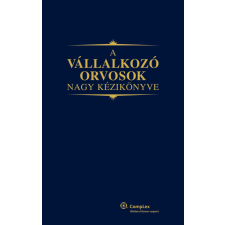 Wolters Kluwer A vállalkozó orvosok nagy kézikönyve egyéb e-könyv