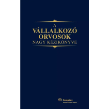 Wolters Kluwer A vállalkozó orvosok nagy kézikönyve egyéb e-könyv