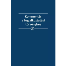 Wolters Kluwer Kommentár a foglalkoztatási törvényhez egyéb e-könyv