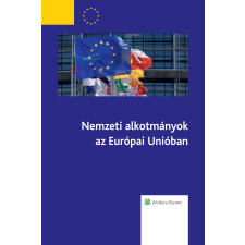 Wolters Kluwer Nemzeti alkotmányok az Európai Unióban társadalom- és humántudomány