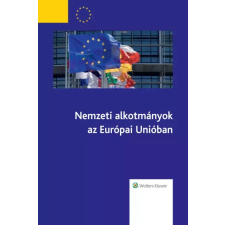 Wolters Kluwer Nemzeti alkotmányok az Európai Unióban egyéb e-könyv