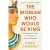  Woman Who Would be King – Kara Cooney