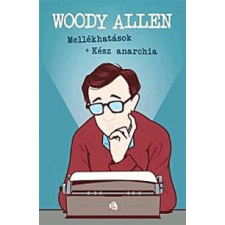 Woody Allen Mellékhatások + Kész anarchia regény
