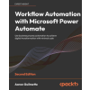  Workflow Automation with Microsoft Power Automate - Second Edition