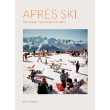 WORKMAN PUBLISHING Apr?s Ski | Isakov,Erin egyéb könyv