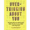 WORKMAN PUBLISHING Overthinking About You | Allison Raskin