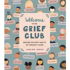 WORKMAN PUBLISHING Welcome to the Grief Club | Janine Kwoh egyéb könyv