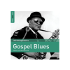 WORLD MUSIC NETWORK Különböző előadók - The Rough Guide To Gospel Blues (CD)